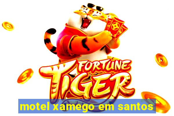 motel xamego em santos